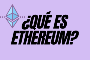¿Qué es Ethereum?